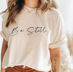 "Be Still" Tee