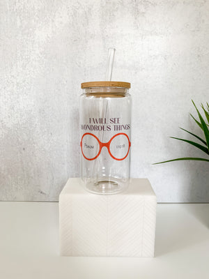 "I Will See Wondrous Things" Glass Can (Glasses)